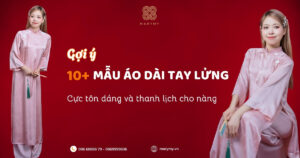 GỢI Ý 10 MẪU ÁO DÀI CÁCH TÂN TAY LỬNG CỰC TÔN DÁNG VÀ THANH LỊCH CHO NÀNG