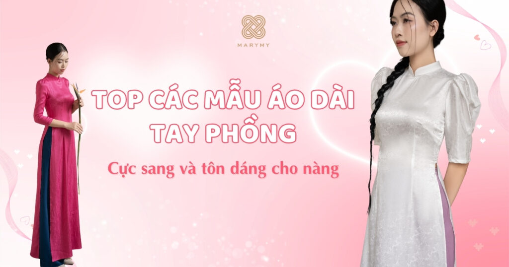 TOP CÁC MẪU ÁO DÀI TAY PHỒNG CỰC SANG VÀ TÔN DÁNG CHO NÀNG